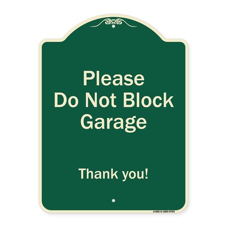 Signmission Designer Series-Please Do Not Block Garage Thank You Green, 24" x 18", G-1824-9793 A-DES-G-1824-9793